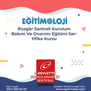 Rüzgâr Santrali Kurulum Bakım Ve Onarımı Eğitimi Sertifika Kursu