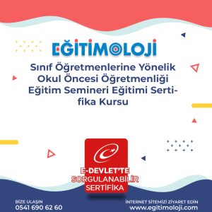 Sınıf Öğretmenlerine Yönelik Okul Öncesi Öğretmenliği Eğitim Semineri Eğitimi Sertifika Kursu