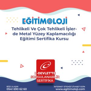 Tehlikeli Ve Çok Tehlikeli İşlerde Metal Yüzey Kaplamacılığı Eğitimi Sertifika Kursu