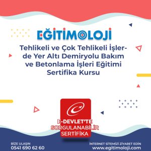 Tehlikeli ve Çok Tehlikeli İşlerde Yer Altı Demiryolu Bakım ve Betonlama İşleri Eğitimi Sertifika Kursu