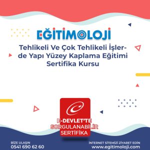 Tehlikeli Ve Çok Tehlikeli İşlerde Yapı Yüzey Kaplama Eğitimi Sertifika Kursu