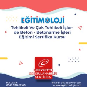 Tehlikeli Ve Çok Tehlikeli İşlerde Beton - Betonarme İşleri Eğitimi Sertifika Kursu